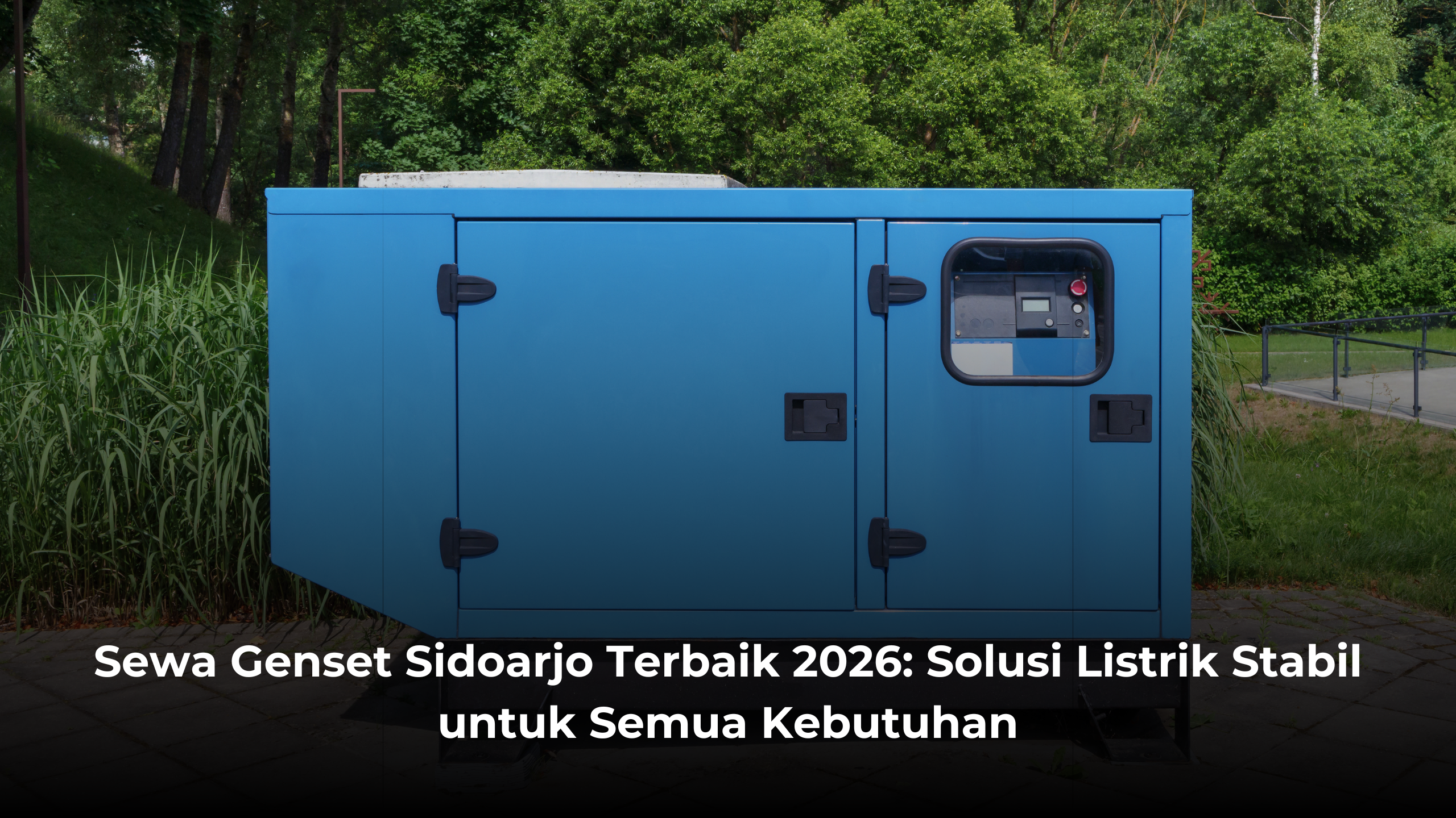 Sewa Genset Sidoarjo Terbaik 2026: Solusi Listrik Stabil untuk Semua Kebutuhan